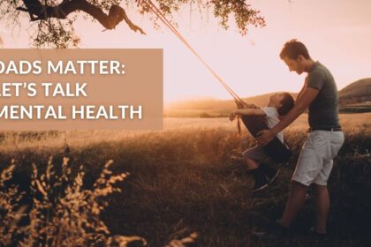 Dads matter lets talk mental health scaled.jpg