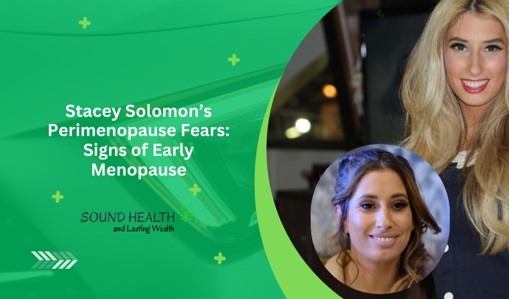 Stacey solomons perimenopause fears signs of early menopause.png