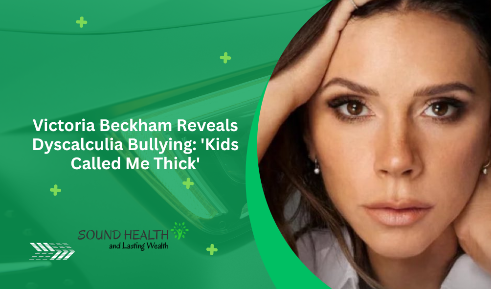 Victoria beckham reveals dyscalculia bullying kids called me thick.png