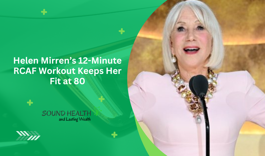 Helen Mirrens 12 Minute RCAF Workout Keeps Her Fit at 80.png