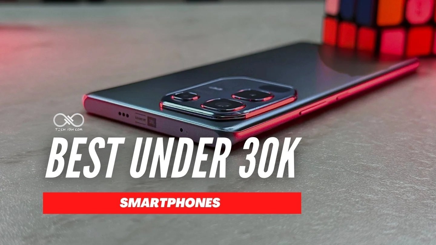 Best Smartphones under 30k.jpg