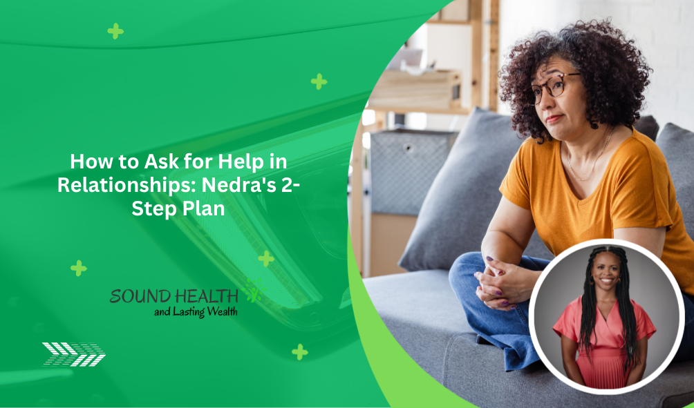 How to Ask for Help in Relationships Nedras 2 Step Plan.png