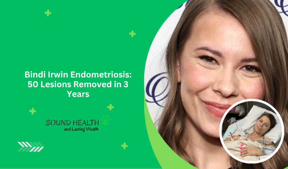 Bindi Irwin Endometriosis 50 Lesions Removed in 3 Years.png