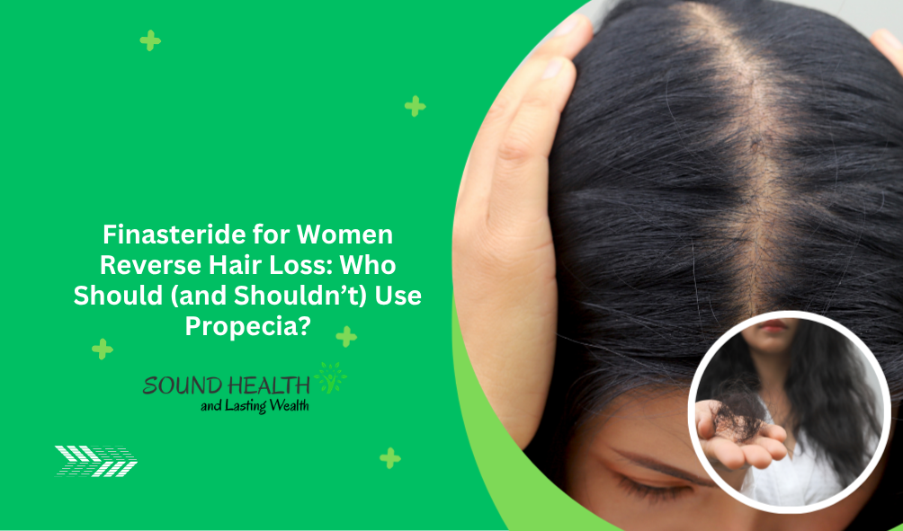 Finasteride for Women Reverse Hair Loss Who Should and Shouldnt Use Propecia.png
