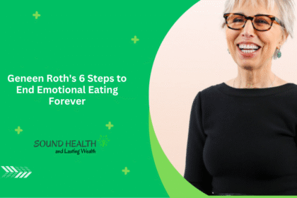Geneen Roths 6 Steps to End Emotional Eating Forever.png