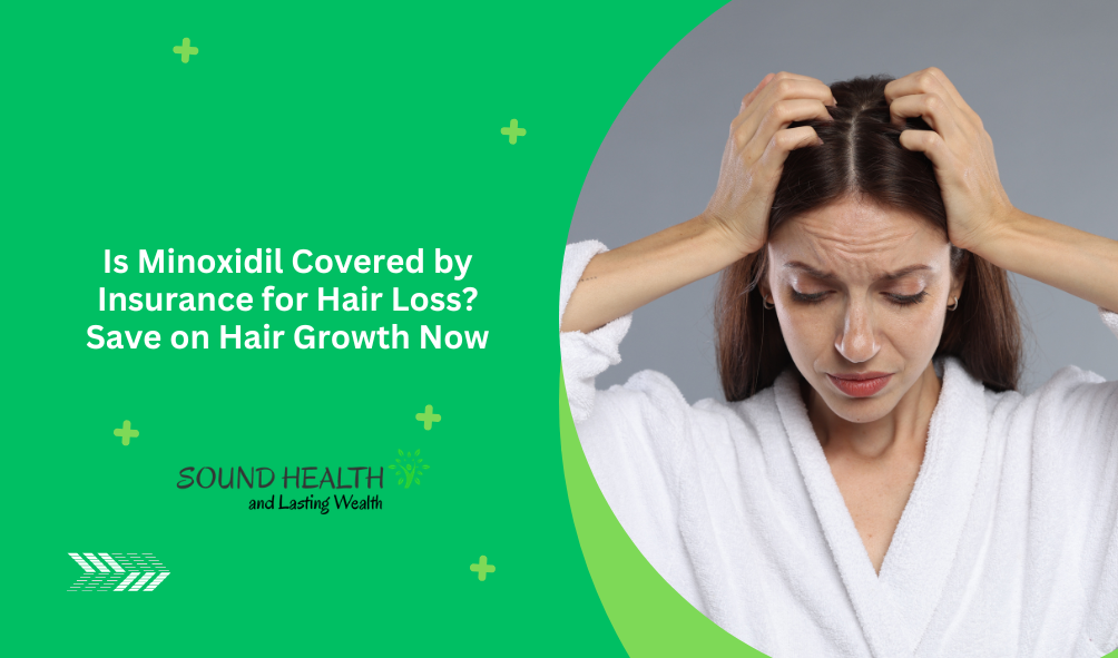 Is Minoxidil Covered by Insurance for Hair Loss Save on Hair Growth Now.png